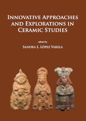 eBook, Innovative Approaches and Explorations in Ceramic Studies, Archaeopress
