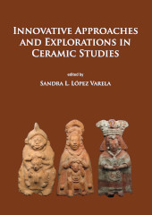 E-book, Innovative Approaches and Explorations in Ceramic Studies, Archaeopress