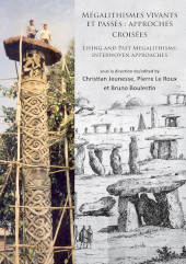 eBook, Mégalithismes vivants et passés : approches croisées = Living and Past Megalithisms: interwoven approaches, Jeunesse, Christian, Archaeopress