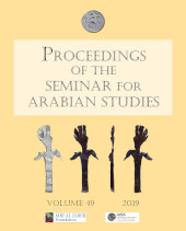 eBook, Proceedings of the Seminar for Arabian Studies Volume 49 2019 : Papers from the fifty-second meeting of the Seminar for Arabian Studies held at the British Museum, London, 3 to 5 August 2018, Archaeopress