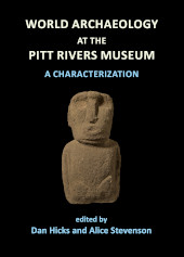 E-book, World Archaeology at the Pitt Rivers Museum : A Characterization, Archaeopress