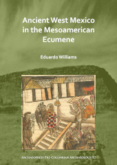 E-book, Ancient West Mexico in the Mesoamerican Ecumene, Archaeopress
