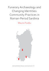 eBook, Funerary Archaeology and Changing Identities : Community Practices in Roman-Period Sardinia, Puddu, Mauro, Archaeopress