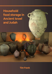 E-book, Household Food Storage in Ancient Israel and Judah, Archaeopress