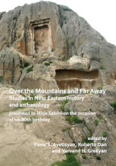 E-book, Over the Mountains and Far Away : Studies in Near Eastern history and archaeology presented to Mirjo Salvini on the occasion of his 80th birthday, Archaeopress