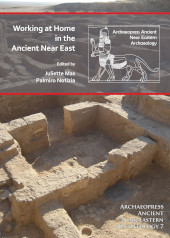 eBook, Working at Home in the Ancient Near East, Mas, Juliette, Archaeopress