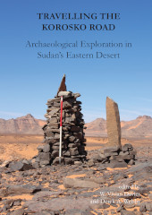 E-book, Travelling the Korosko Road : Archaeological Exploration in Sudan's Eastern Desert, Archaeopress