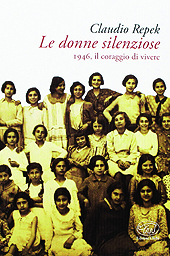 eBook, Le donne silenziose : 1946, il coraggio di vivere, Repek, Claudio, Clichy