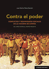 eBook, Contra el poder : conflictos y movimientos sociales en la historia de España : de la Prehistoria al tiempo presente, Pérez Garzón, Juan Sisinio, Editorial Comares