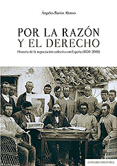 E-book, Por la razón y el derecho : historia de la negociación colectiva en España (1850-2012), Barrio Alonso, Ángeles, 1955-, Editorial Comares