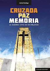 E-book, Cruzada, paz, memoria : la Guerra Civil en sus relatos, Rogrigo, Javier, Editorial Comares