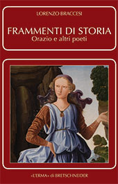 eBook, Frammenti di storia : Orazio e altri poeti, Braccesi, Lorenzo, L'Erma di Bretschneider