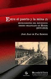 E-book, Entre el puerto y la mina, Paz Sánchez, José Juan de., Universidad de Huelva