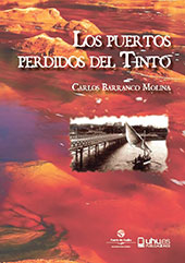 E-book, Los puertos perdidos del Tinto, Barranco Molina, Carlos, Universidad de Huelva