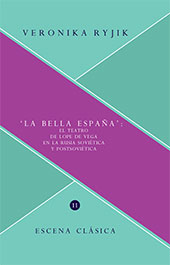 eBook, "La bella España" : el teatro de Lope de Vega en la Rusia soviética y postsoviética, Ryjik, Veronika, Iberoamericana Editorial Vervuert