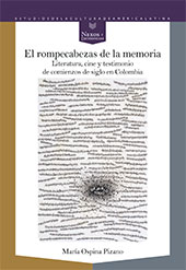 E-book, El rompecabezas de la memoria : literatura, cine y testimonio de comienzos de siglo en Colombia, Iberoamericana Editorial Vervuert