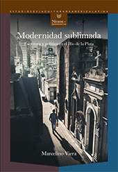 E-book, Modernidad sublimada : escritura y política en el Río de la Plata, Viera, Marcelino, Iberoamericana Editorial Vervuert