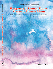 E-book, Il veggente di Patmos, Dante, Manzoni, Thomas Mann : studi di letterature comparate e sguardi sulla memoria poetica, Ledizioni