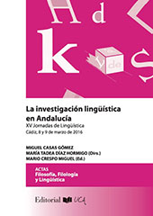 E-book, La investigación lingüística en Andalucía : XV Jornadas de Lingüística, Cádiz, 8 y 9 de marzo de 2016, Universidad de Cádiz, Servicio de Publicaciones