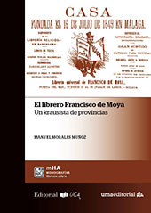 E-book, El librero Francisco de Moya : un krausista de provincias, Morales Muñoz, Manuel, Universidad de Cádiz, Servicio de Publicaciones