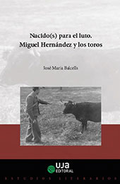 E-book, Nacido(s) para el luto : Miguel Hernández y los toros, Universidad de Jaén