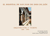 eBook, El Hospital de San Juan de Dios de Jaén : arquitectura y tiempo, 1489-1995, Berges Roldán, Luis, Universidad de Jaén