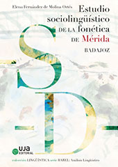 eBook, Estudio sociolingüístico de la fonética de Mérida (Badajoz), Fernández de Molina Ortés, Elena, Universidad de Jaén