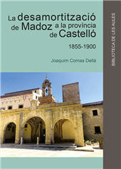 E-book, La desamortització de Madoz a la província de Castelló (1855-1900), Comas Dellà, Joaquim, Universitat Jaume I