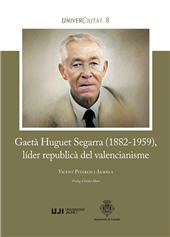 E-book, Gaetà Huguet Segarra (1882-1959), líder repúblicà del valencianisme, Pitarch i Almela, Vicent, Universitat Jaume I