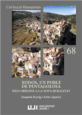 E-book, Xodos, un poble de Penyagolosa : dels orígens a la nova ruralitat, Escrig, Joaquim, Universitat Jaume I