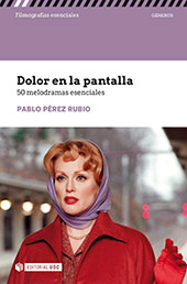 E-book, Dolor en la pantalla : 50 melodramas esenciales, Pérez Rubio, Pablo, Editorial UOC