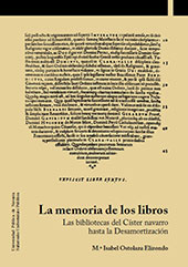 eBook, La memoria de los libros : las bibliotecas del císter navarro hasta la desamortización, Universidad Pública de Navarra