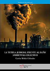 E-book, La tutela judicial frente al daño ambiental colectivo : radiografía del acceso a la justicia ambiental en Argentina y España, Publicacions URV