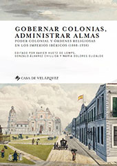 E-book, Gobernar colonias, administrar almas : poder colonial y órdenes religiosas en los imperios ibéricos (1808-1930), Casa de Velázquez