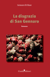 E-book, La disgrazia di san Gennaro, Di Biase, Gennaro, Guida