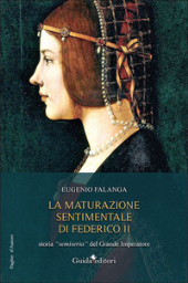 E-book, La maturazione sentimentale di Federico II : storia semiseria del Grande Imperatore, Guida