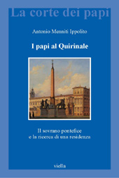 E-book, I papi al Quirinale : il sovrano pontefice e la ricerca di una residenza, Menniti Ippolito, Antonio, 1960-, Viella