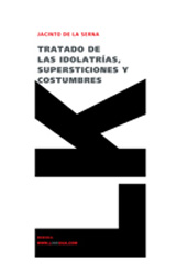 E-book, Tratado de las idolatrías, supersticiones, hechicerías y otras costumbres de las razas aborígenes de México, Linkgua