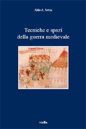 eBook, Tecniche e spazi della guerra medievale, Settia, Aldo A., Viella