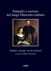 E-book, Famiglia e nazione nel lungo Ottocento italiano : modelli, strategie, reti di relazioni, Viella