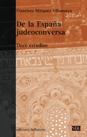 E-book, De la España judeoconversa : doce estudios, Márquez Villanueva, Francisco, Edicions Bellaterra