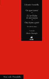 E-book, On agent teatral ; El sur Pedrin in conversazion ; Ona lezion a gratis : tre scherzi comici, Ferravilla, Edoardo, 1846-1915, Metauro