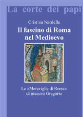 eBook, Il fascino di Roma nel Medioevo : le Meraviglie di Roma di maestro Gregorio, Viella