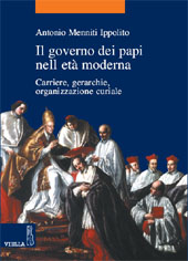 eBook, Il governo dei papi nell'età moderna : carriere, gerarchie, organizzazione curiale, Viella