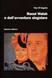 E-book, Raoul Walsh o Dell'avventura singolare, Bulzoni