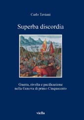 eBook, Superba discordia : guerra, rivolta e pacificazione nella Genova di primo Cinquecento, Taviani, Carlo, Viella