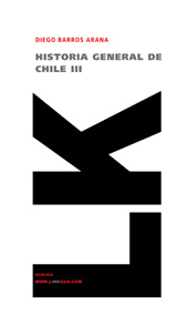 E-book, Historia general de Chile : volume 3., Barros Arana, Diego, 1830-1907, Linkgua