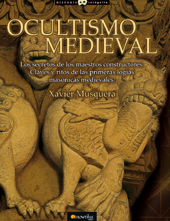 eBook, Ocultismo medieval : los secretos de los maestros constructores : claves y ritos de las primeras logias masónicas medievales, Nowtilus