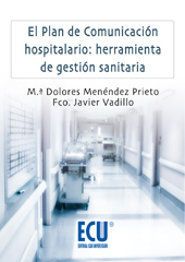 eBook, El plan de comunicación hospitalario : herramientas de gestión sanitaria, Menéndez Prieto, María Dolores, Club Universitario