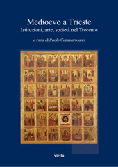 E-book, Medioevo a Trieste : istituzioni, arte, società nel Trecento : atti del convegno, Trieste, 22-24 novembre 2007, Viella